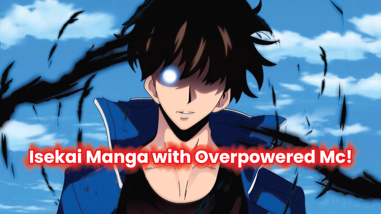 Top 10 Isekai Manga with Overpowered MC You Must Read! ( May 2022) - Anime  Ukiyo