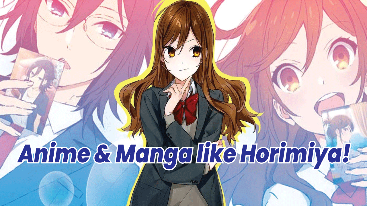 10 Lovely Anime & Manga like Horimiya for Rom-Com Lovers! (August 2021) -  Anime Ukiyo