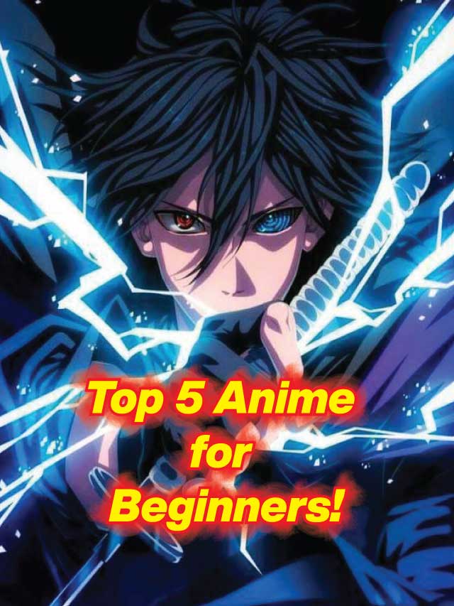 5 Best Anime to Watch for Beginners! - Anime Ukiyo